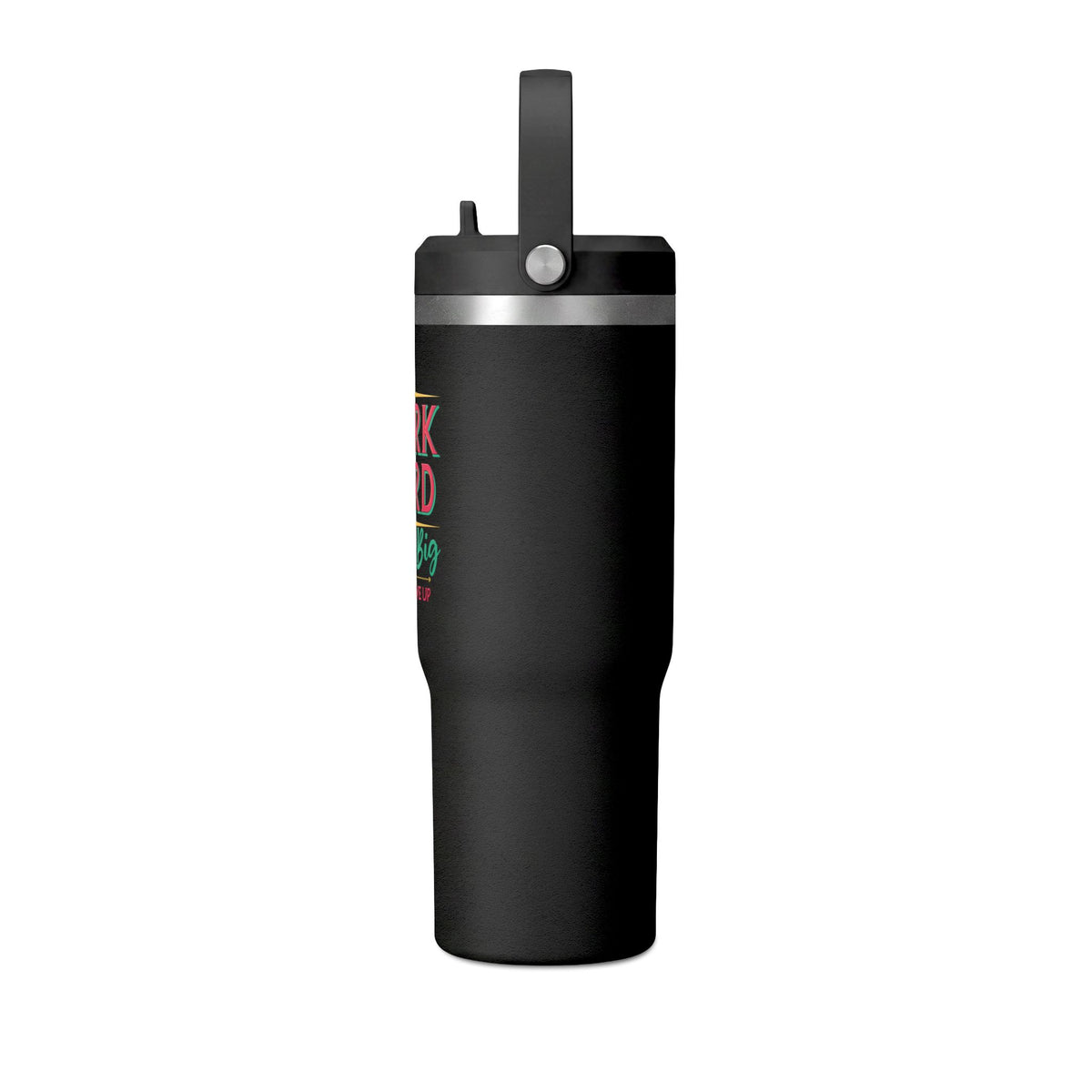 Work Hard Dream Big 32oz Tumbler