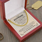 To My Boyfriend - Valentines gift - Cuban Link Chain