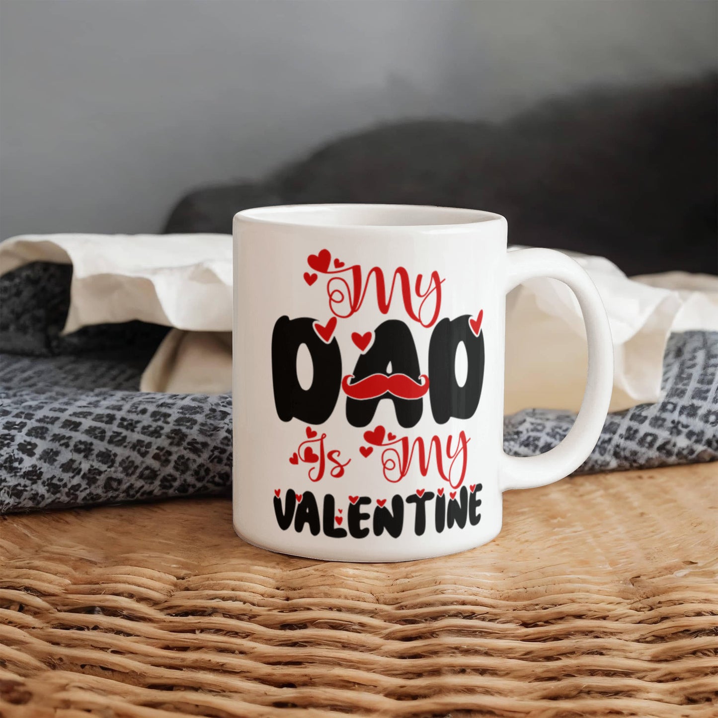 My Dad My Valentine - Valentine's Day Best Gift For - White Ceramic Mug