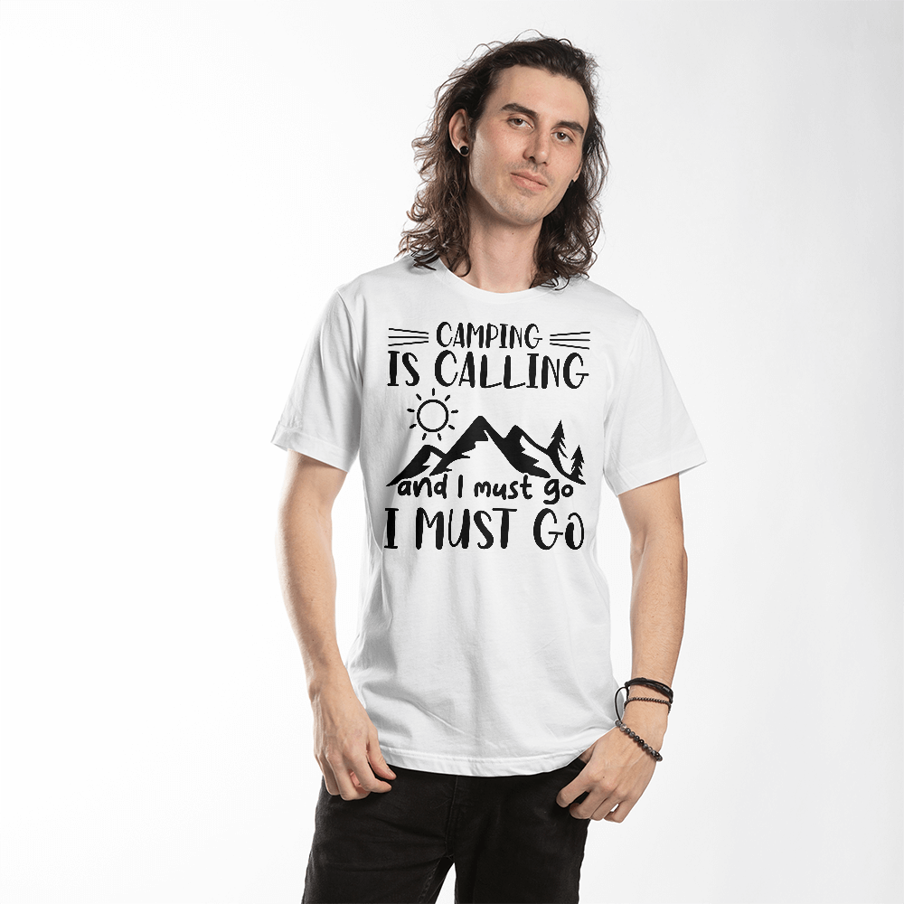 Camping is Calling & I must go - T-Shirt