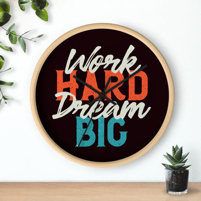 Work Hard Dream Big Wall Clock — Motivational Desk & Office Clock