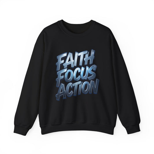 Crewneck Sweatshirt — "Faith Focus Action" Inspirational Graphic