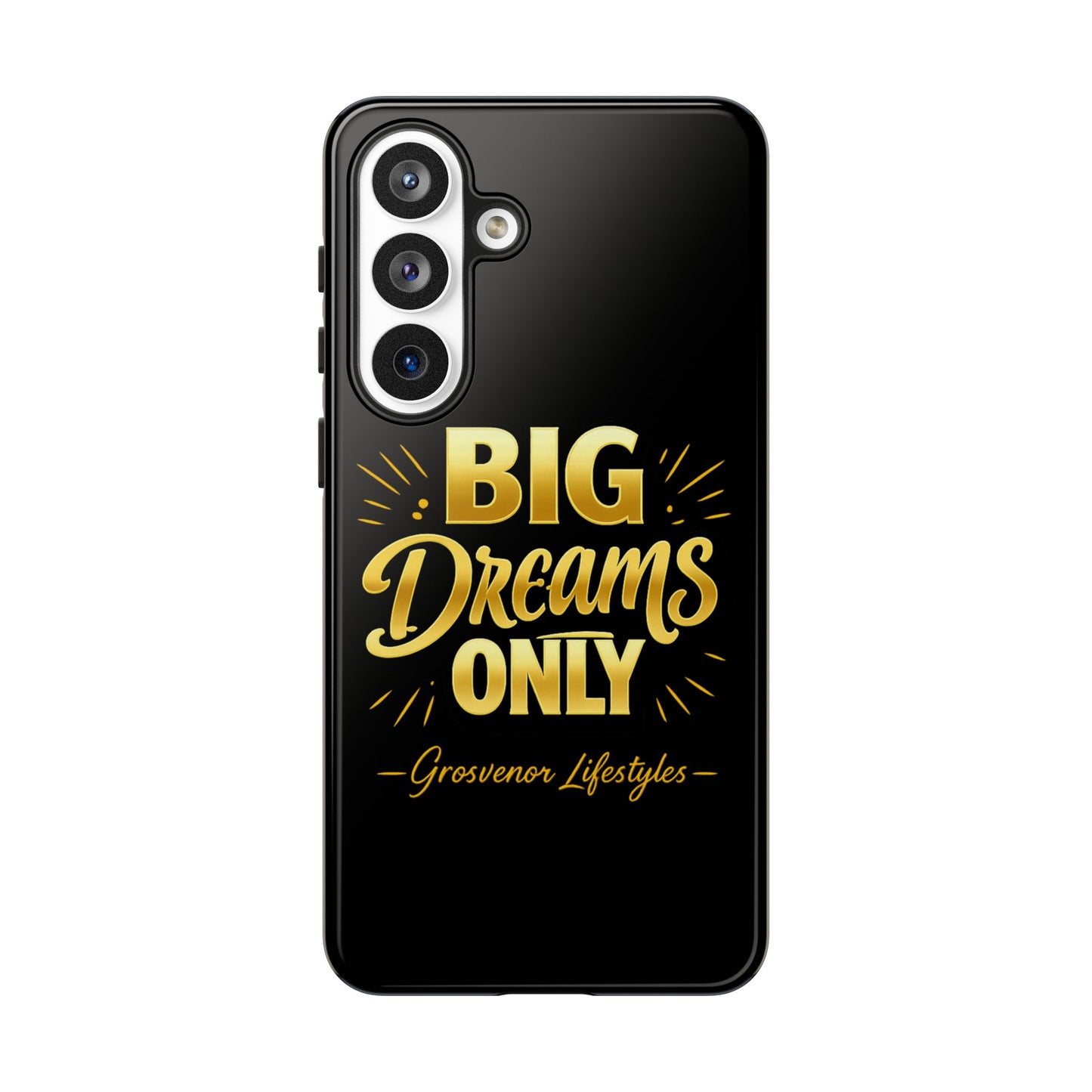 Phone Case - "Big Dreams Only" Motivational Tough Case