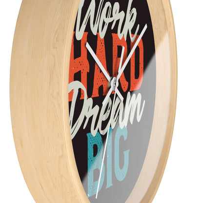 Work Hard Dream Big Wall Clock — Motivational Desk & Office Clock