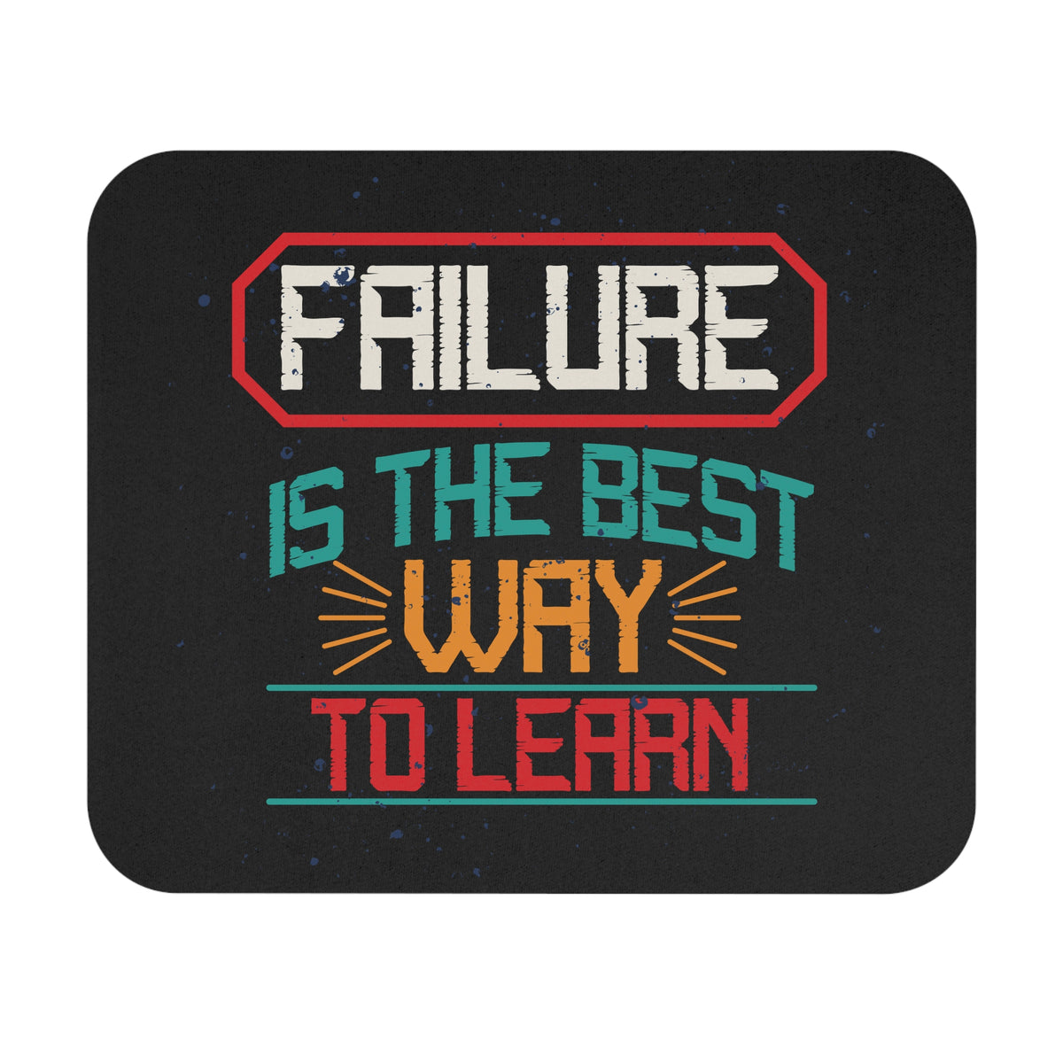 Mouse Pad — "Failure is the Best Way to Learn" Motivational Desk Mat