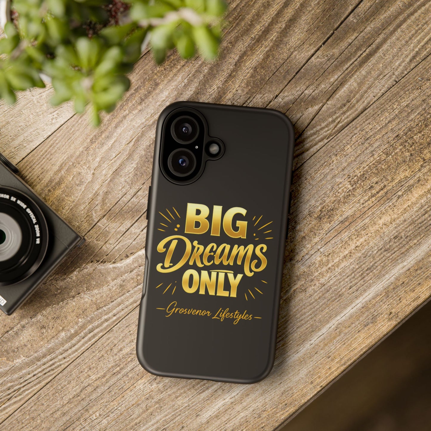Phone Case - "Big Dreams Only" Motivational Tough Case