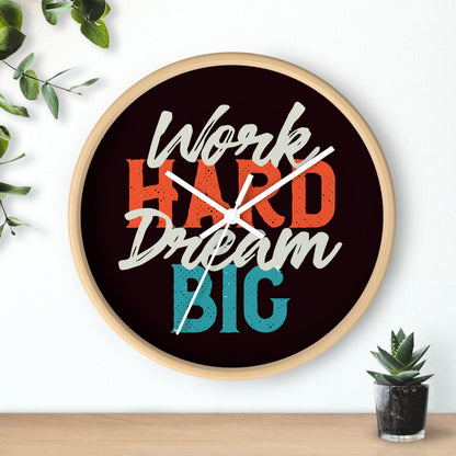 Work Hard Dream Big Wall Clock — Motivational Desk & Office Clock