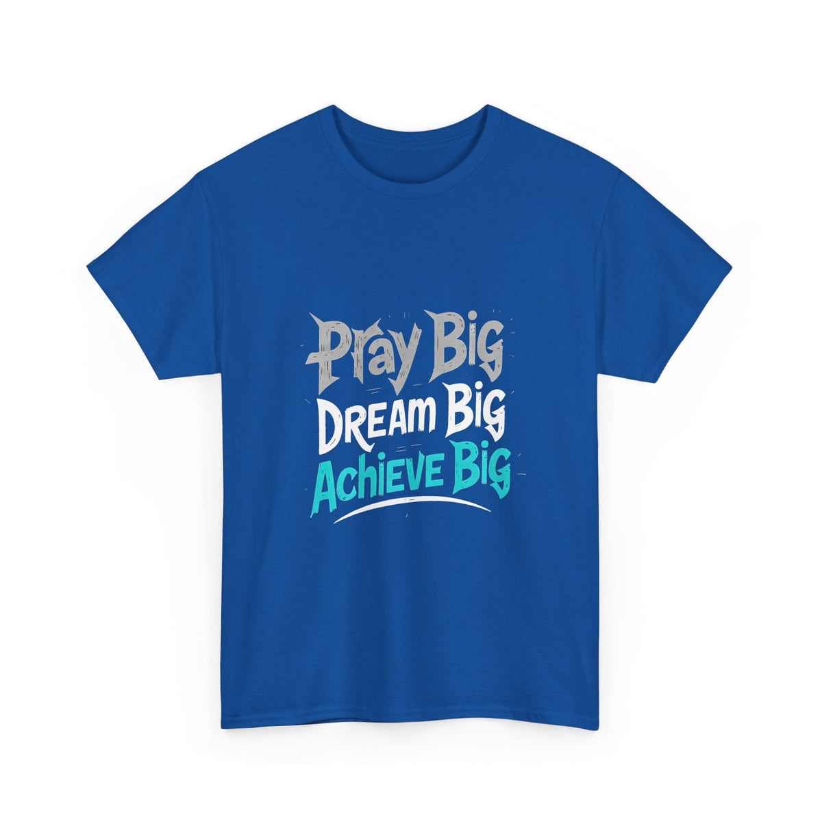 Play Big Dream Big Achieve Big T-Shirt — Motivational Graphic Tee for Goal-Setters