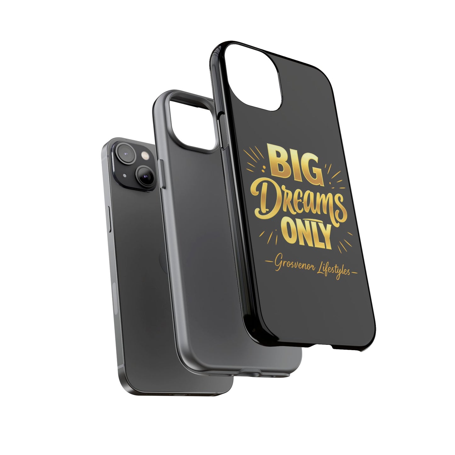 Phone Case - "Big Dreams Only" Motivational Tough Case