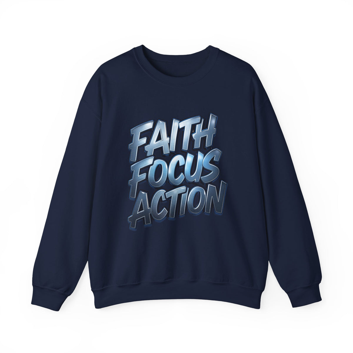Crewneck Sweatshirt — "Faith Focus Action" Inspirational Graphic