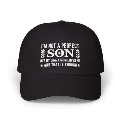 Classic Dad Cap - "I'm Not A Perfect Son" Adjustable Embroidered Hat for Sons, Father’s Day Gift