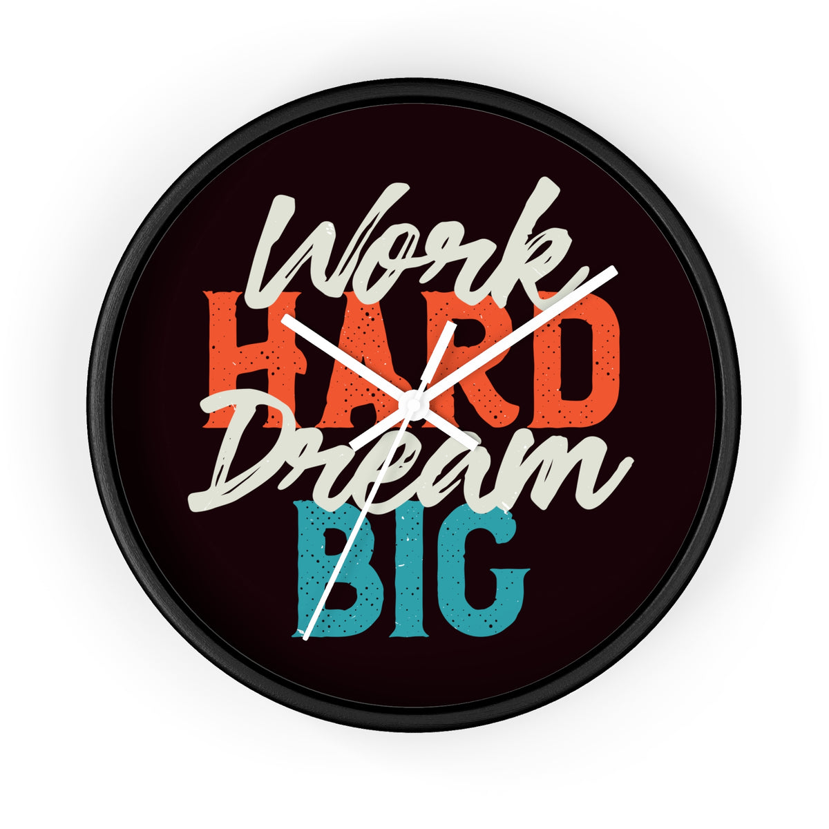 Work Hard Dream Big Wall Clock — Motivational Desk & Office Clock