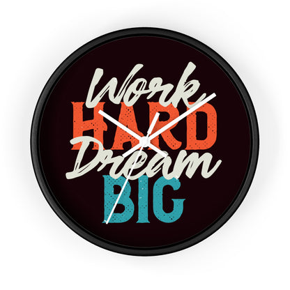 Work Hard Dream Big Wall Clock — Motivational Desk & Office Clock