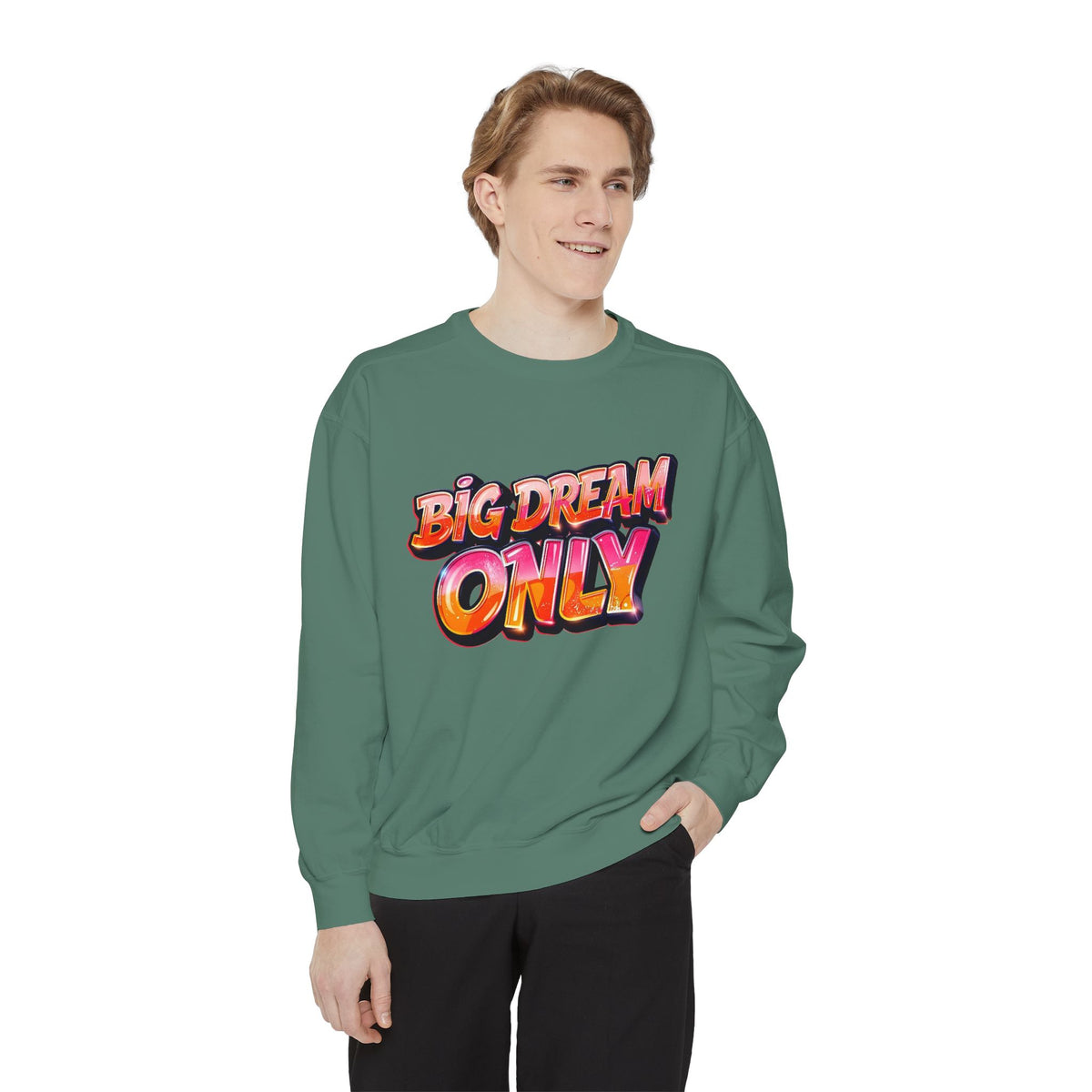 Big Dream Only Sweatshirt — Retro Graphic Crewneck for Dreamers