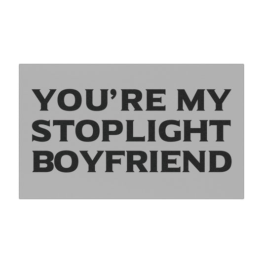 You are My Stoplight Boyfriend - Car Magnets - Car Accessories -