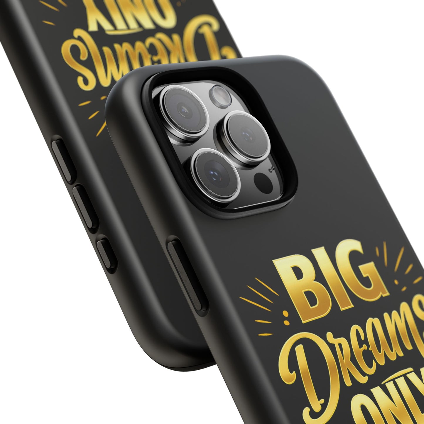 Phone Case - "Big Dreams Only" Motivational Tough Case