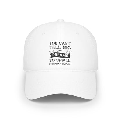 Low Profile Baseball Cap , motivation ,inspiration
