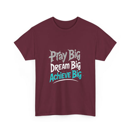 Play Big Dream Big Achieve Big T-Shirt — Motivational Graphic Tee for Goal-Setters