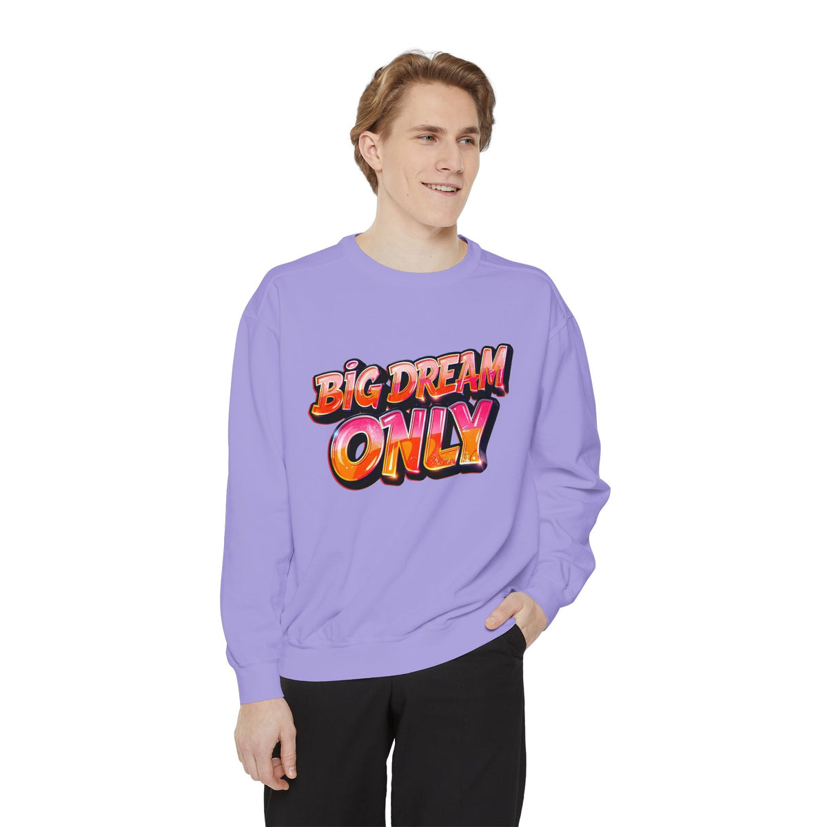 Big Dream Only Sweatshirt — Retro Graphic Crewneck for Dreamers