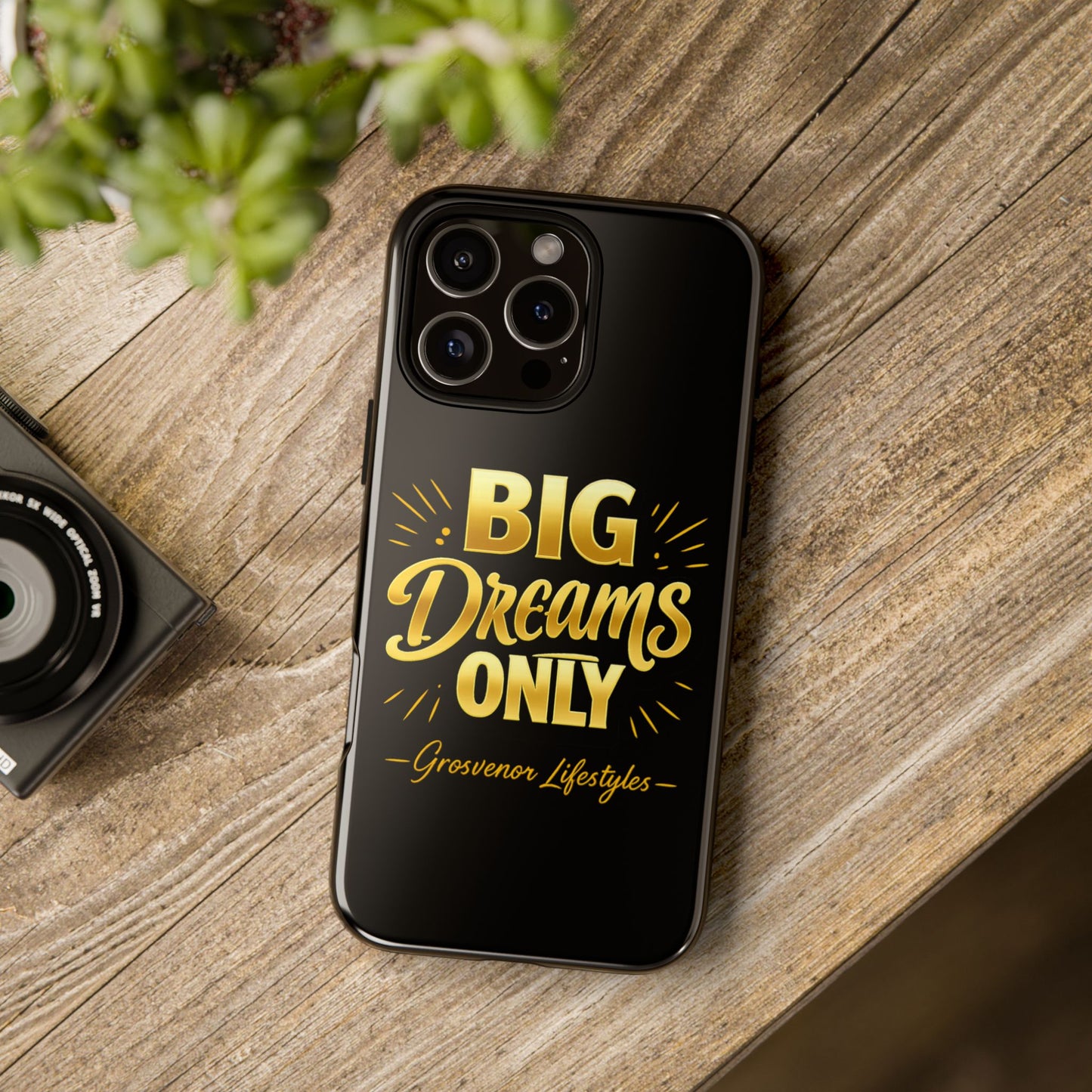 Phone Case - "Big Dreams Only" Motivational Tough Case