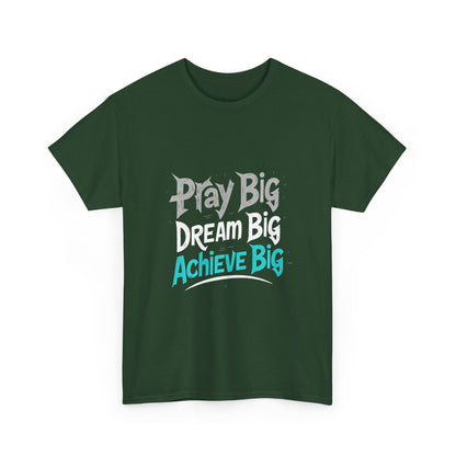 Play Big Dream Big Achieve Big T-Shirt — Motivational Graphic Tee for Goal-Setters