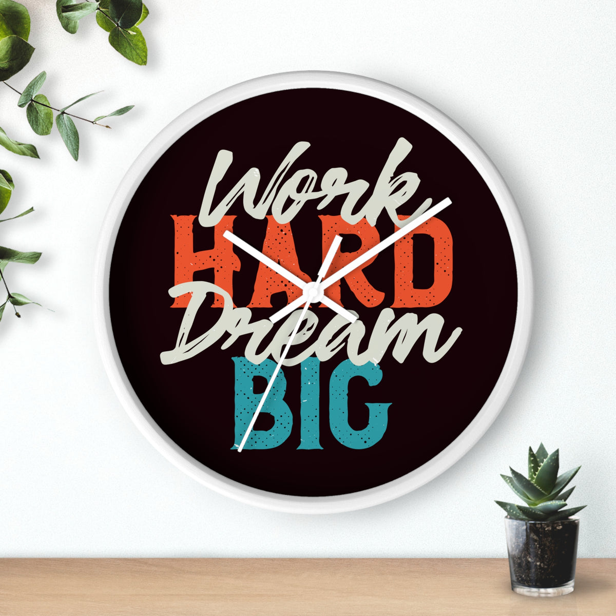 Work Hard Dream Big Wall Clock — Motivational Desk & Office Clock