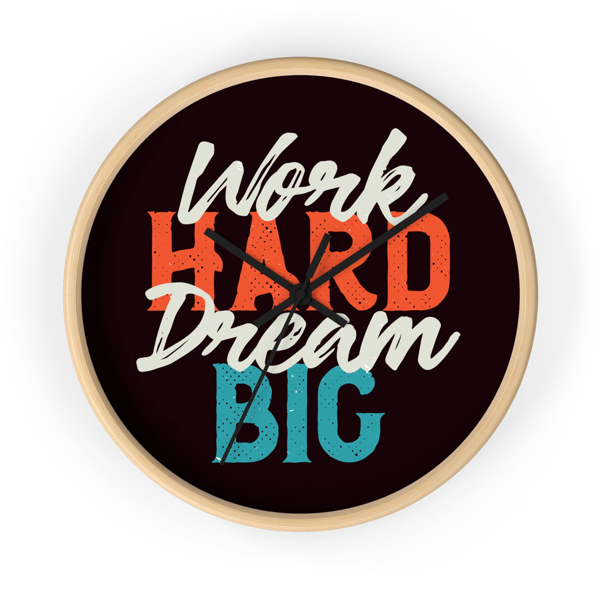 Work Hard Dream Big Wall Clock — Motivational Desk & Office Clock