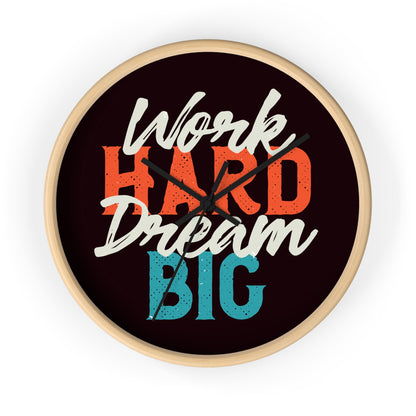 Work Hard Dream Big Wall Clock — Motivational Desk & Office Clock