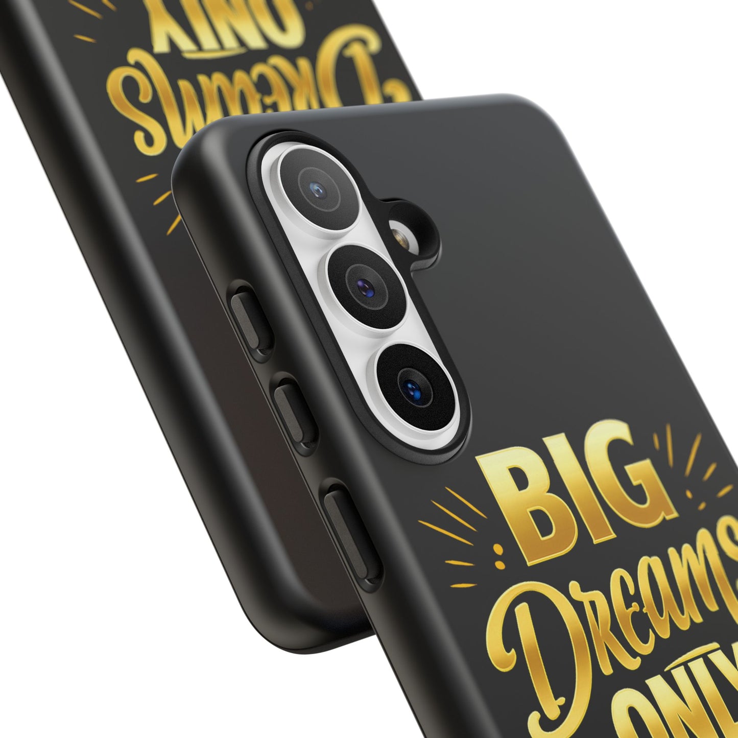 Phone Case - "Big Dreams Only" Motivational Tough Case