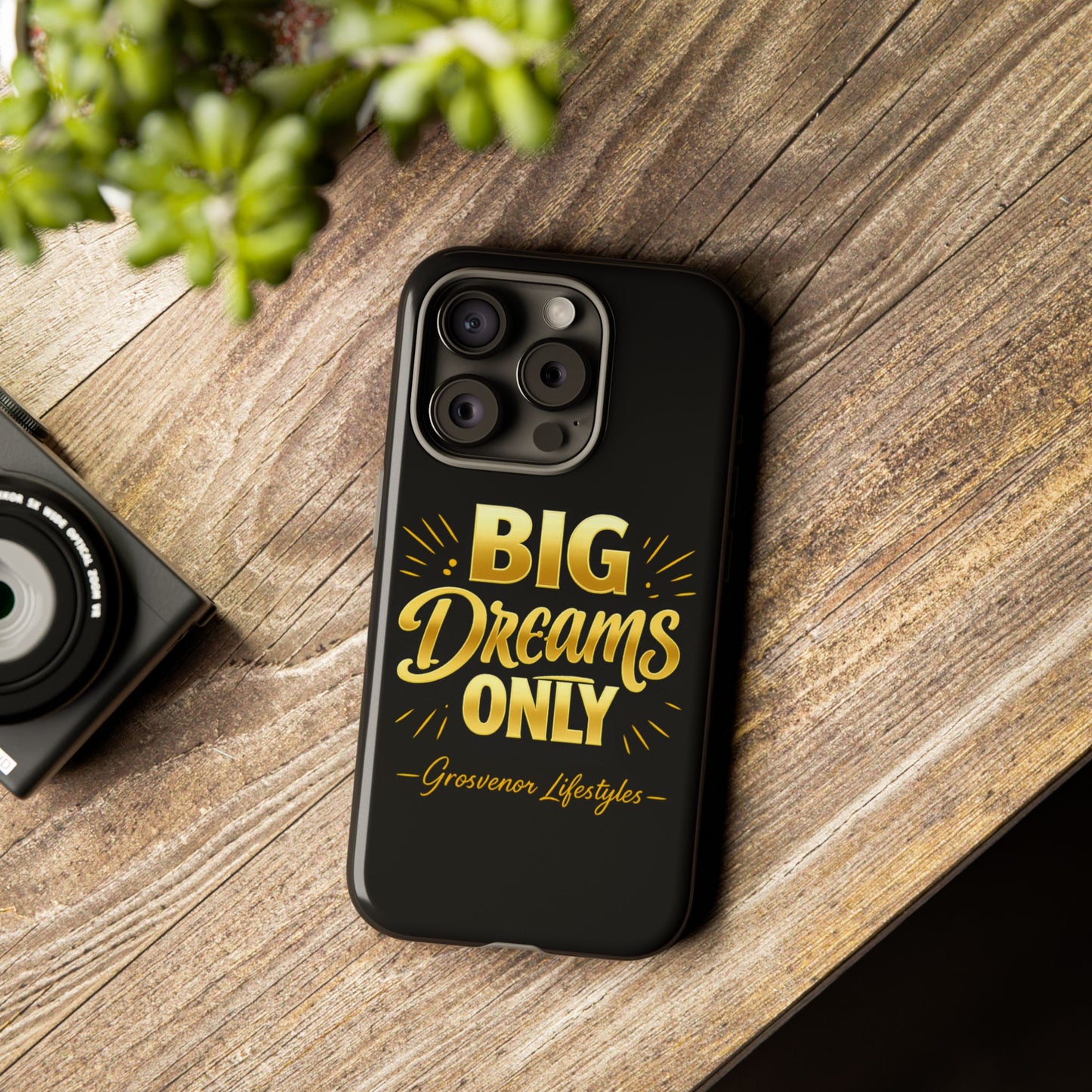 Phone Case - "Big Dreams Only" Motivational Tough Case