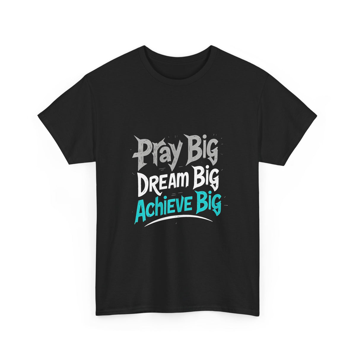Play Big Dream Big Achieve Big T-Shirt — Motivational Graphic Tee for Goal-Setters