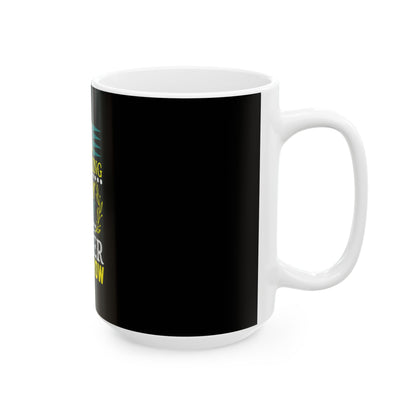 Do Something Today for a Better Tomorrow Motivational Mug
