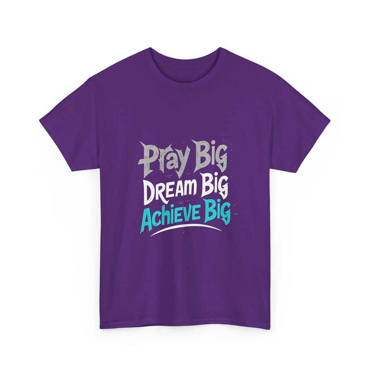 Play Big Dream Big Achieve Big T-Shirt — Motivational Graphic Tee for Goal-Setters