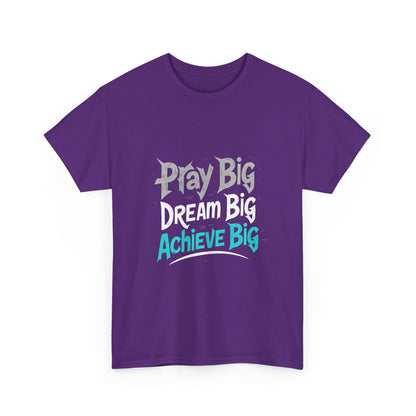 Play Big Dream Big Achieve Big T-Shirt — Motivational Graphic Tee for Goal-Setters