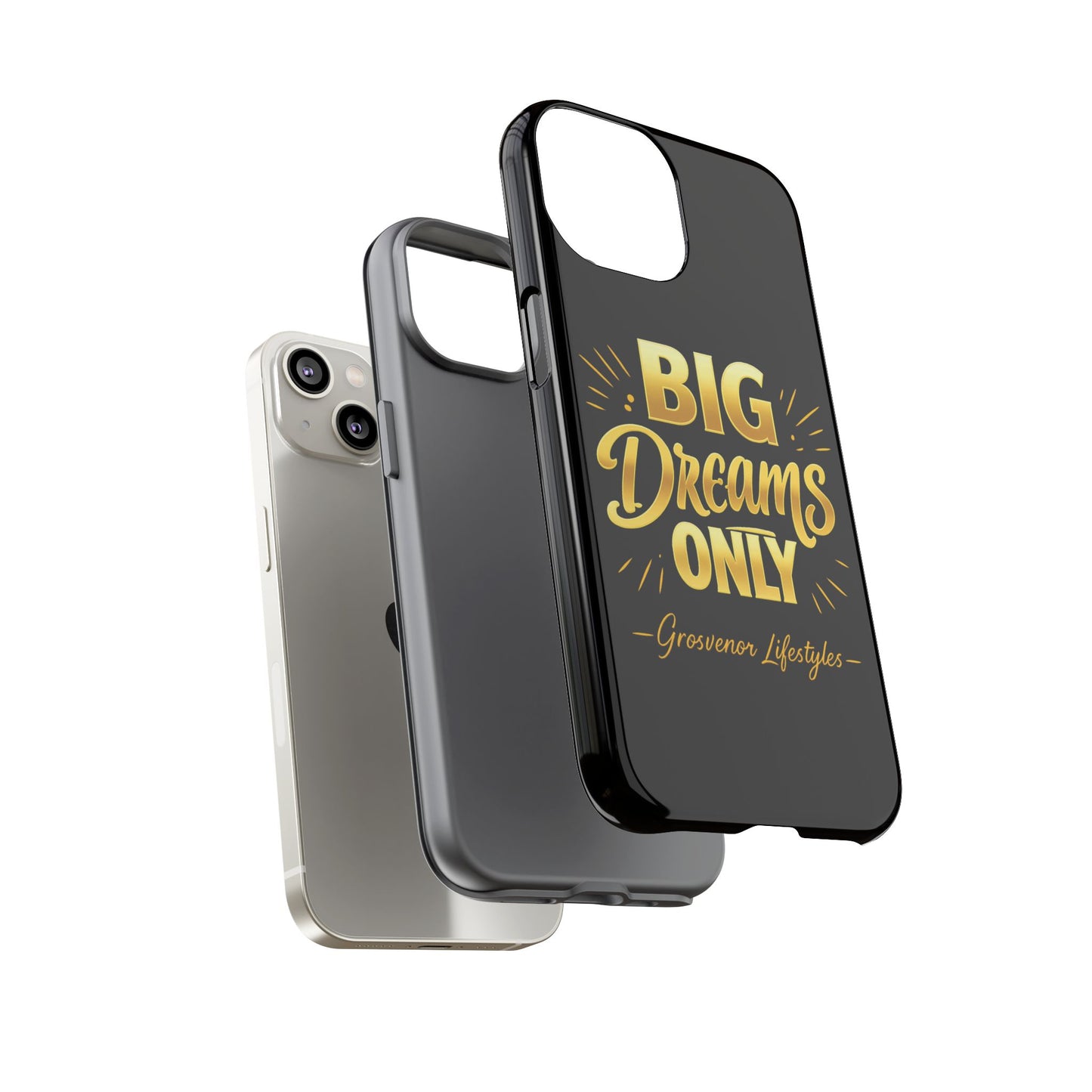 Phone Case - "Big Dreams Only" Motivational Tough Case