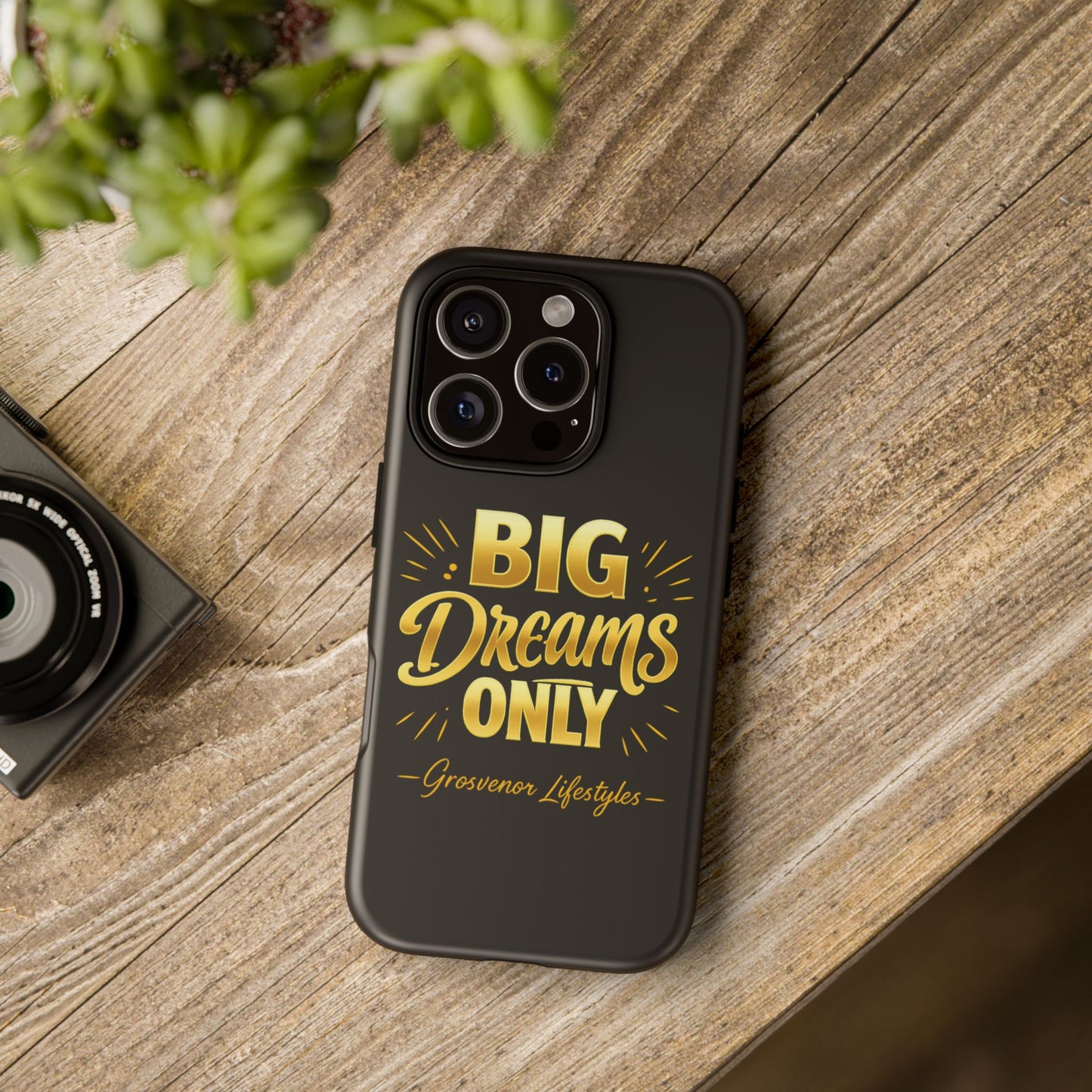 Phone Case - "Big Dreams Only" Motivational Tough Case