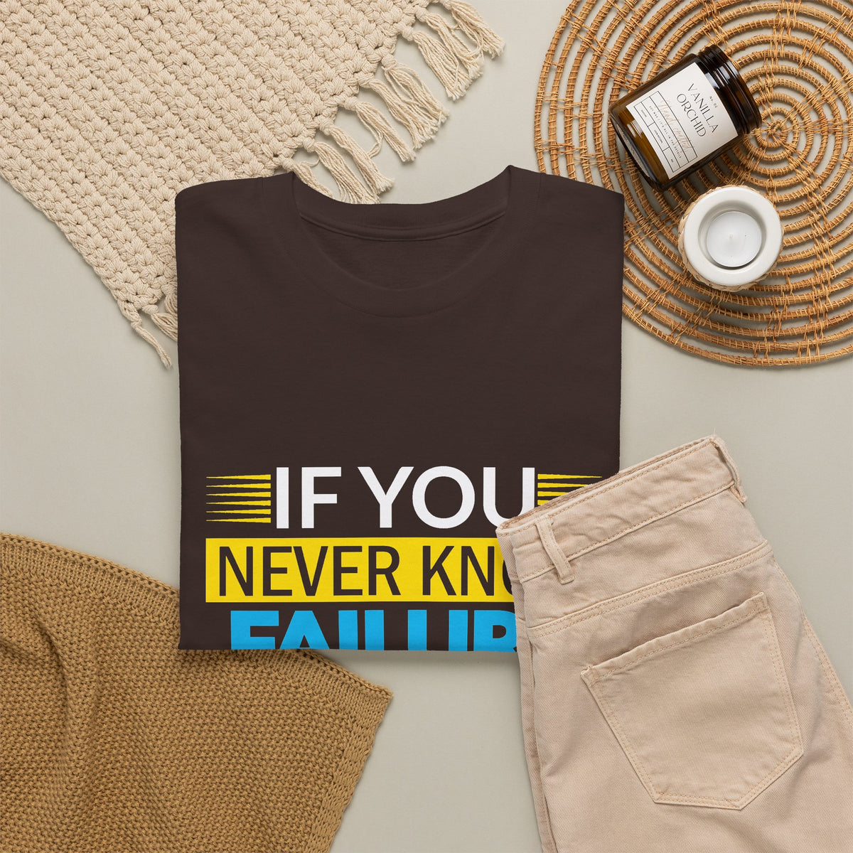 Motivational Quote Tee — “If You Never Know Failure You Will Never Know Success”