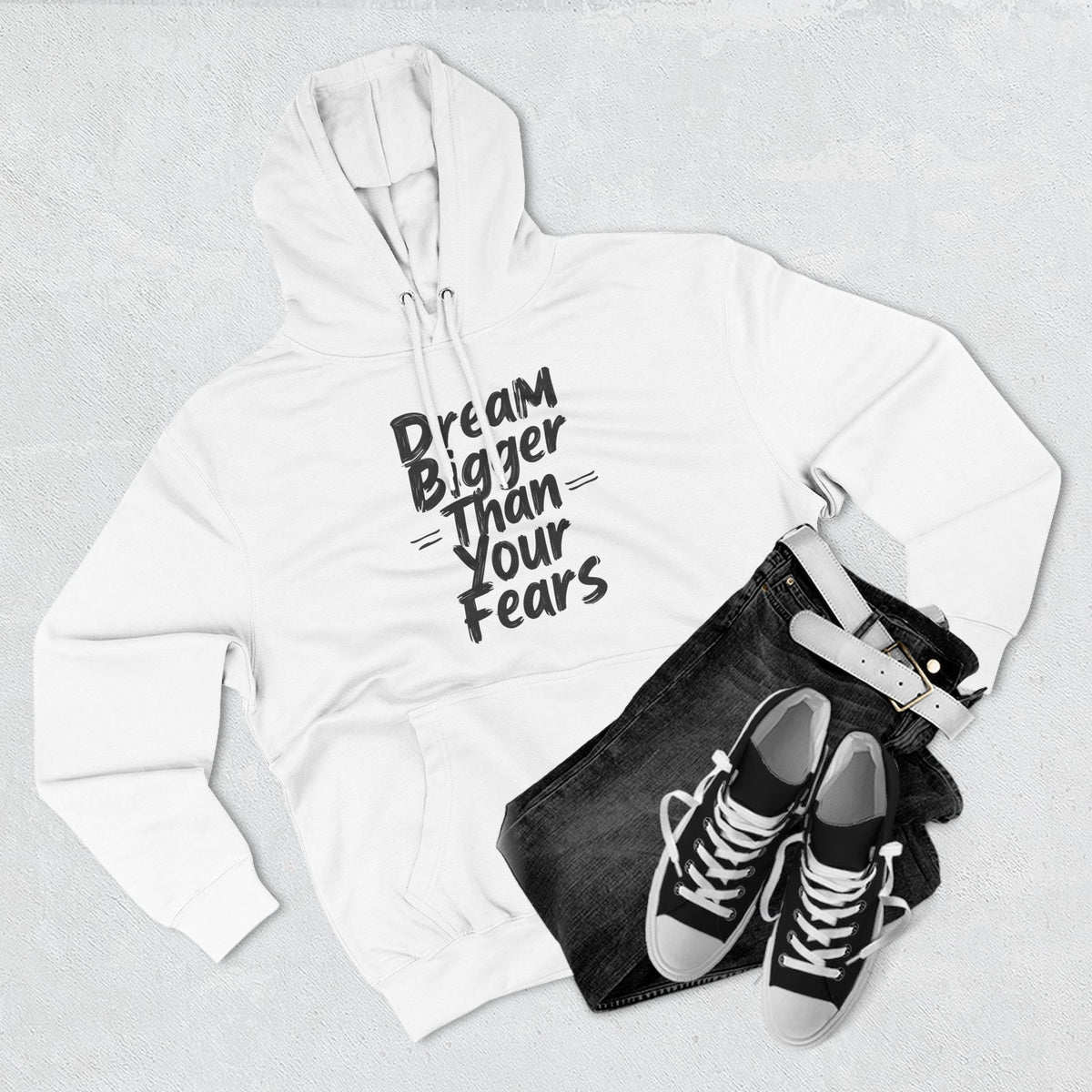 Inspirational Hoodie — "Dream Bigger Than Your Fears" Motivational Pullover