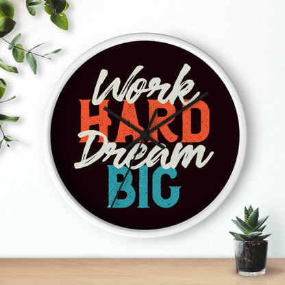 Work Hard Dream Big Wall Clock — Motivational Desk & Office Clock