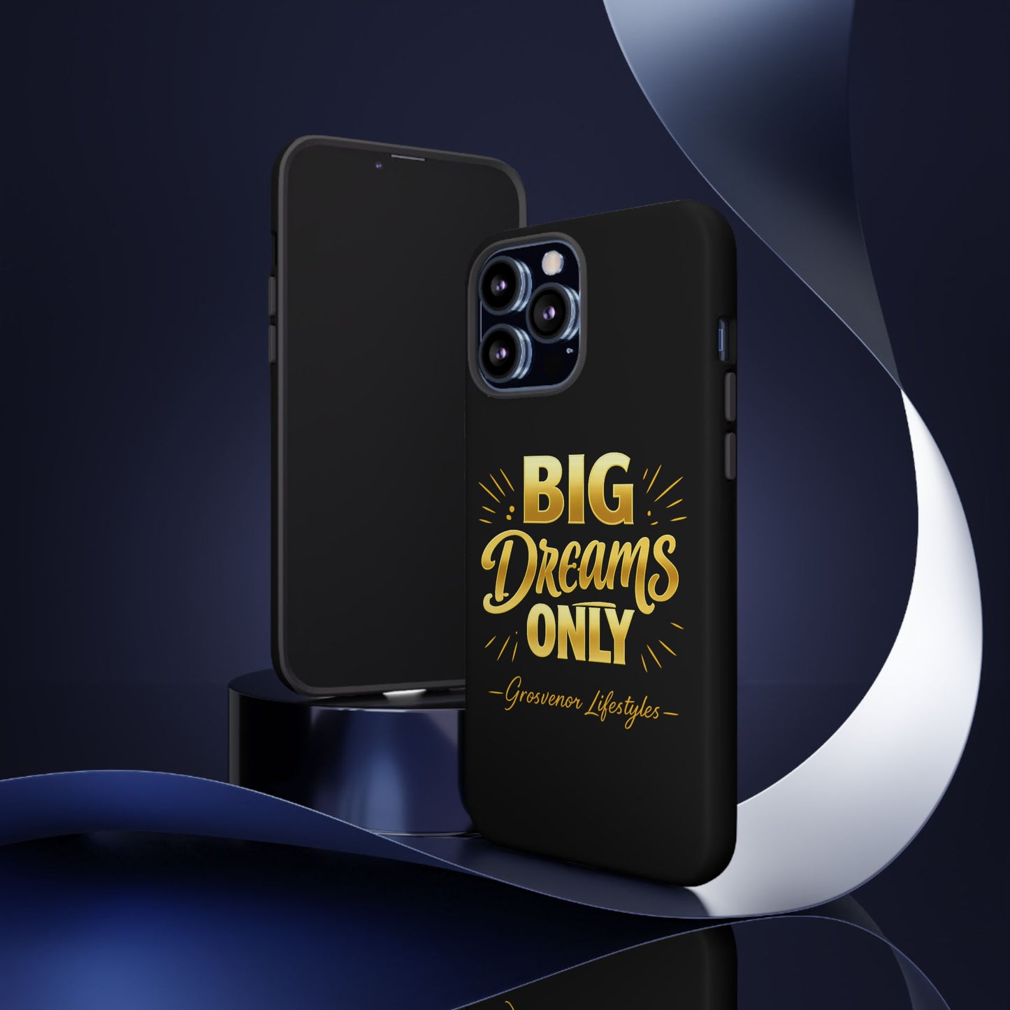 Phone Case - "Big Dreams Only" Motivational Tough Case
