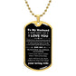 To My Husband - Valentines gift - Dog Tag