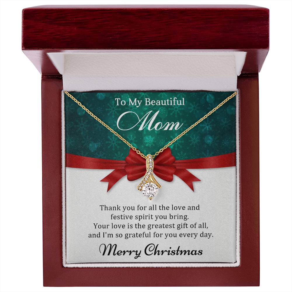 Mom - Your love is the greatest - Christmas Gift - Alluring Beauty Necklace