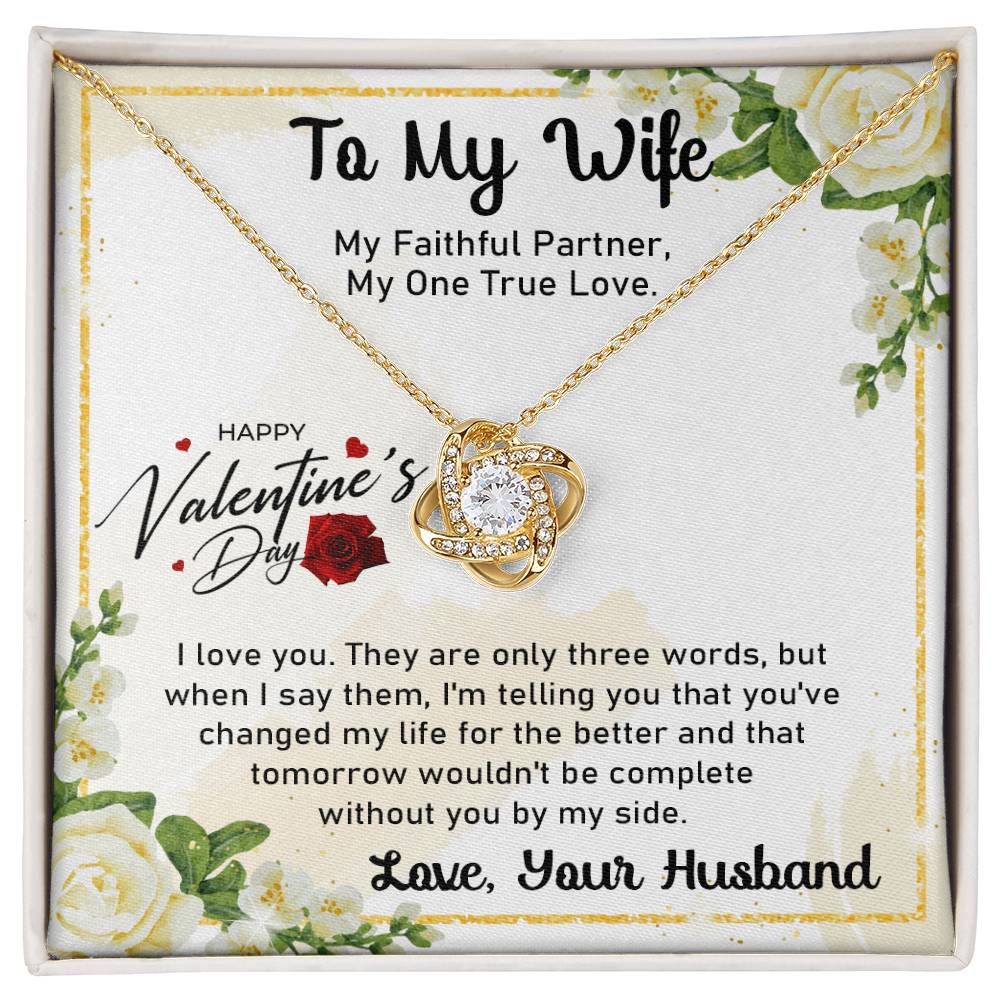 To My Wife - My Faithful Partner, My One True Love - Best Gift For Valentine's Day - Love Knoat Necklace