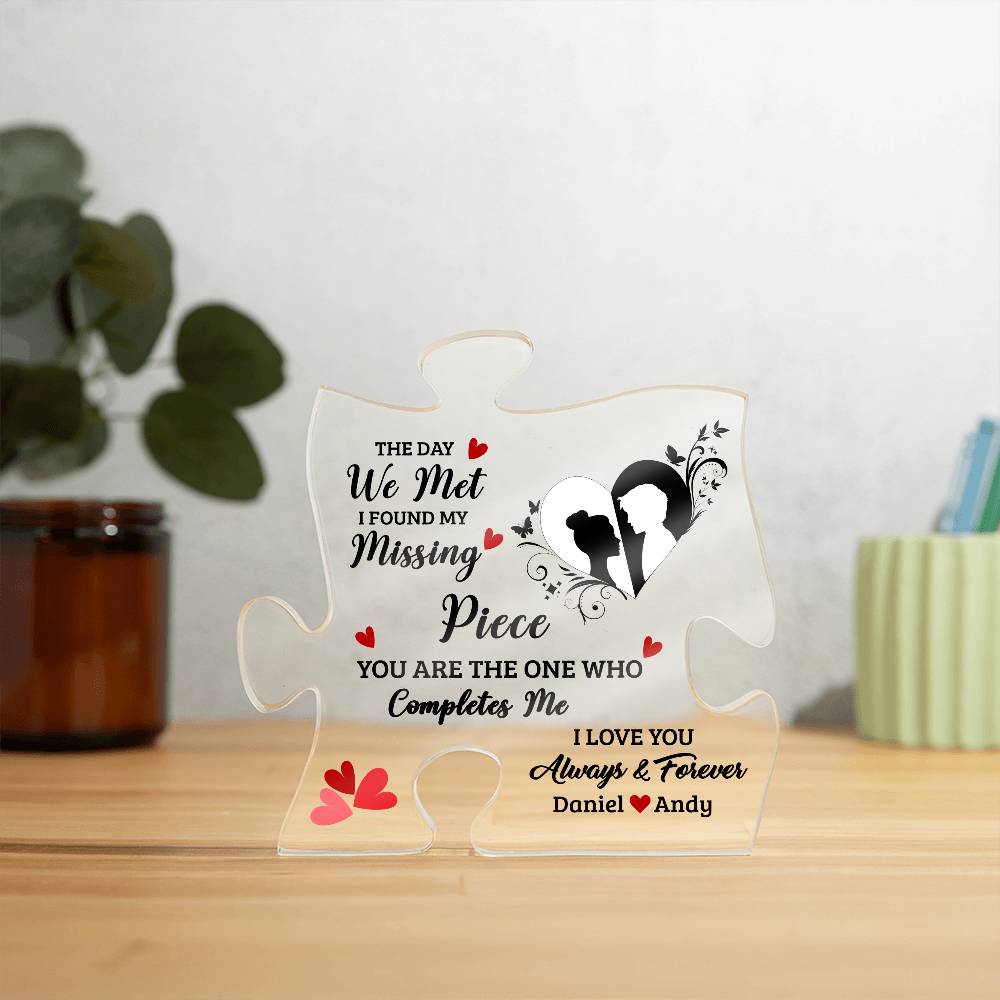 The Day We Met I Found My Missing - Valentine's Day Best Gift For - Acrylic Puzzle Plaque