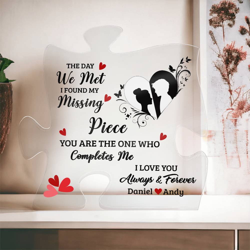 The Day We Met I Found My Missing - Valentine's Day Best Gift For - Acrylic Puzzle Plaque