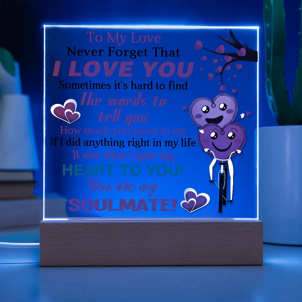 To My Love, Never Forget That, I Love You - Valentine's Day Best Gift For Soulmate - Acrylic Square Plaque