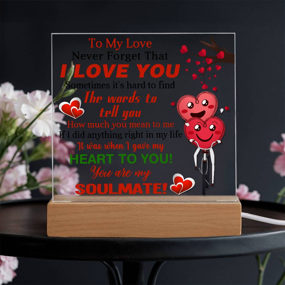 To My Love, Never Forget That, I Love You - Valentine's Day Best Gift For Soulmate - Acrylic Square Plaque