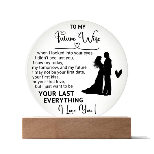 To My Future Wife - Valentines gift - Acrylic Circle Plaque