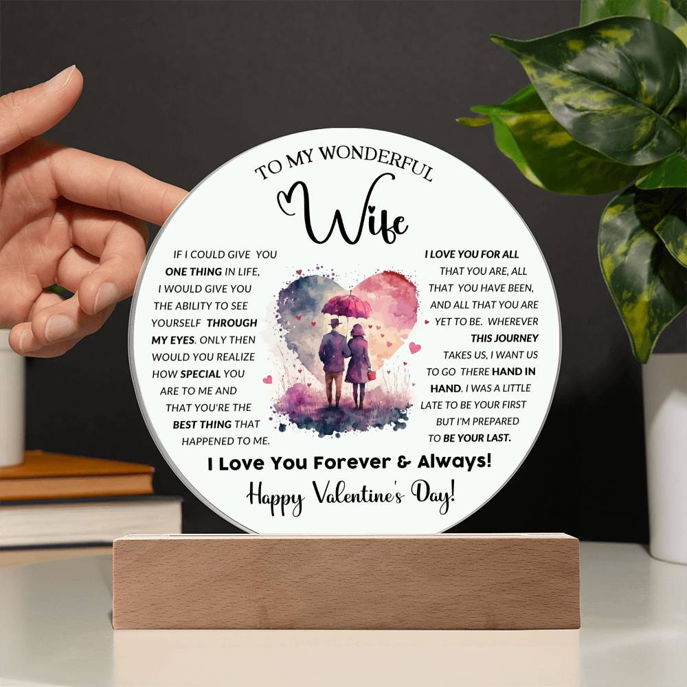 To My Wife - Valentines gift - Acrylic Circle Plaque