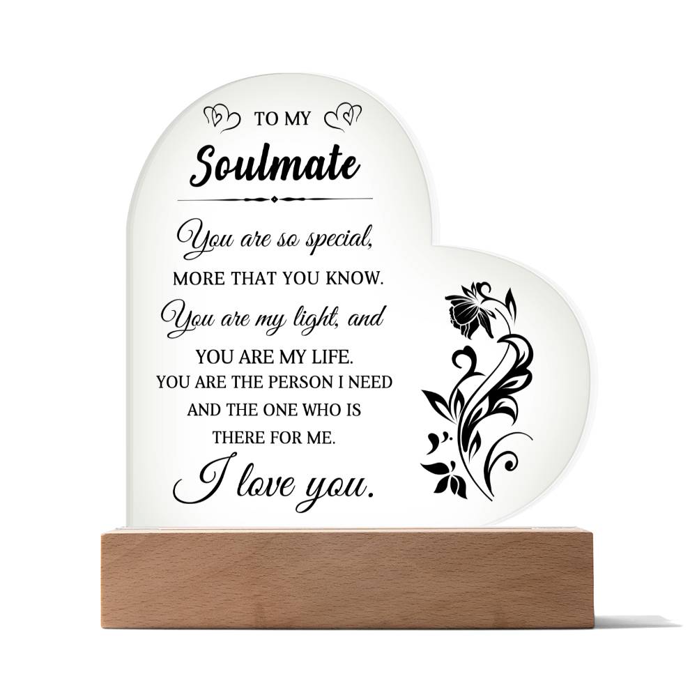 To My Soulmate - Valentines gift - Acrylic Heart Plaque